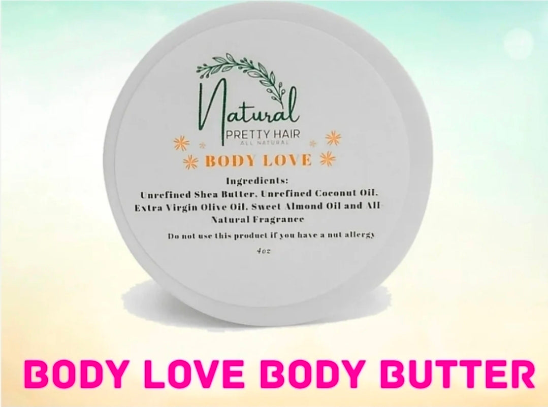 Body Love Body Butter- Made With Unrefined/ Virgin (Organic) Shea Butter