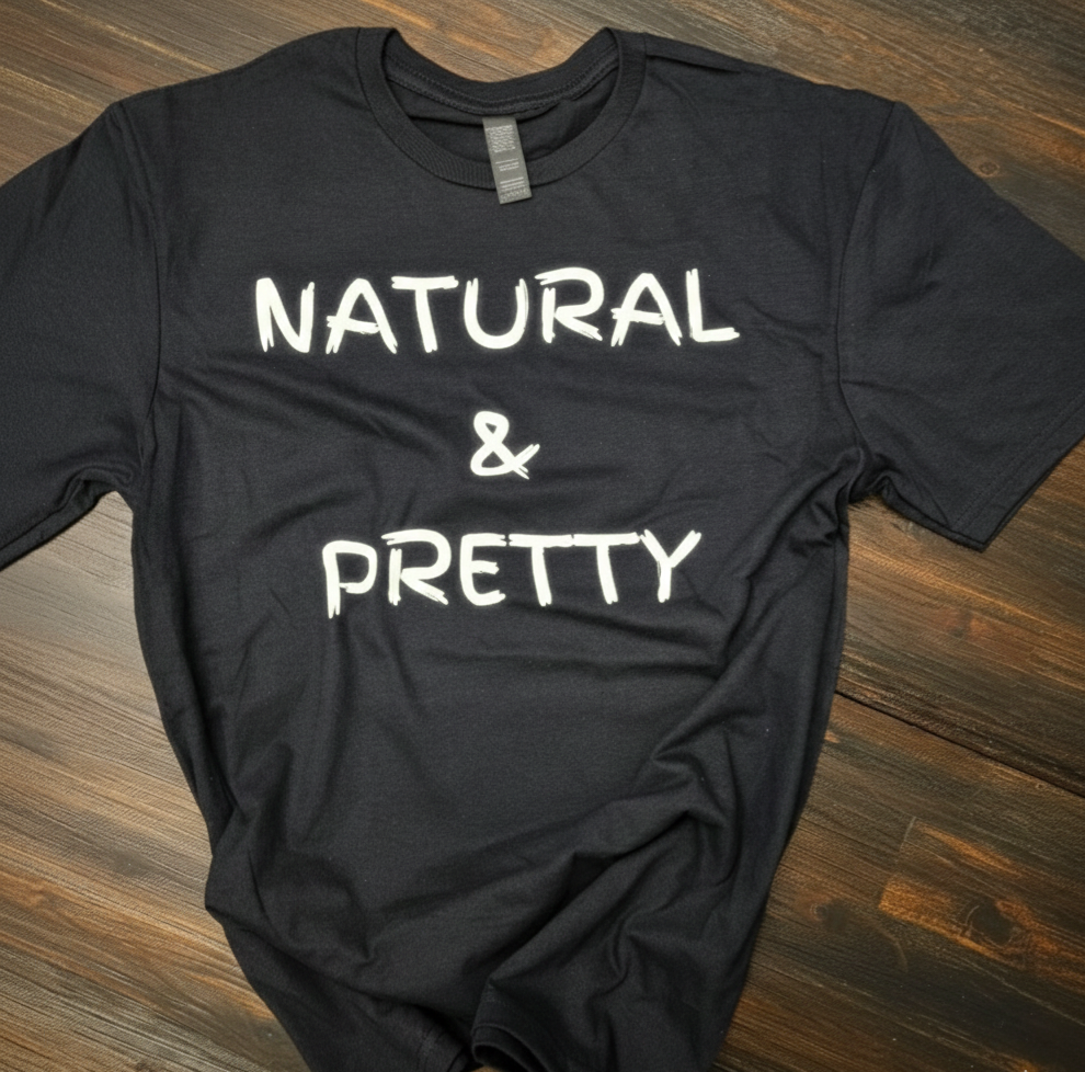 Natural & Pretty T-Shirt